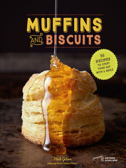 Title details for Muffins and Biscuits by Heidi Gibson - Available